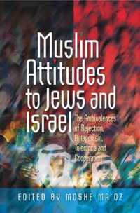 Muslim Attitudes To Jews And Israel