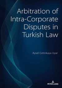 Arbitration of Intra-Corporate Disputes in Turkish Law