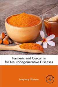 Turmeric and Curcumin for Neurodegenerative Diseases