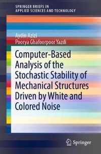 Computer Based Analysis of the Stochastic Stability of Mechanical Structures Dri