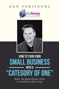 How to Turn Your Small Business into a Category of One