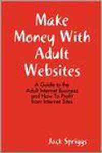 Make Money With Adult Websites