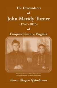 The Descendants of John Meridy Turner (1747 - 1815) of Fauquier County, Virginia