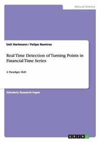 Real Time Detection of Turning Points in Financial Time Series