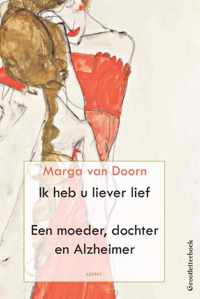 Ik heb u liever lief - grootletterboek - Marga van Doorn - Paperback (9789461535078)