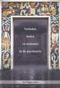 Verleden, heden en toekomst in de psychiatrie