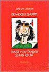 Wereld Is Krom Maar Mijn Tanden Staan