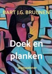 Doek en planken - Bart J.G. Bruijnen - Paperback (9789464351811)