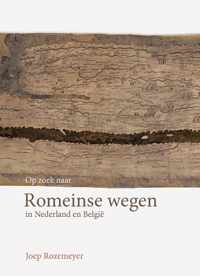 Op zoek naar Romeinse wegen in Nederland en België