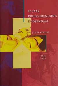 Tachtig jaar Kruisvereniging Roosendaal