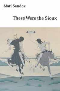 These Were the Sioux