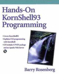Hands-On Kornshell93 Programming [With Contains Uwin, Ksh93 Binaries, Apache Web Server]