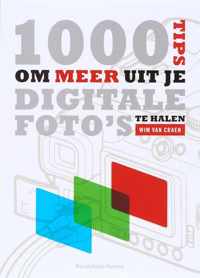 Duizend Tips Om Meer Uit Je Digitale Foto S Te Halen