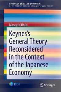 Keynes s General Theory Reconsidered in the Context of the Japanese Economy