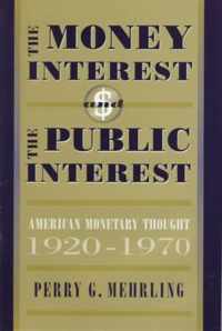 The Money Interest and the Public Interest