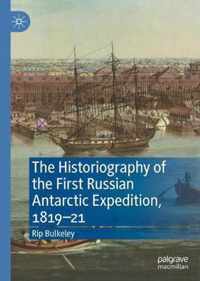 The Historiography of the First Russian Antarctic Expedition, 1819-21