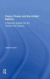 Peace, Power, And The United Nations