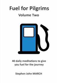 Fuel for Pilgrims (Volume Two)