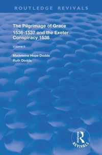 The Pilgrimage of Grace 1536-1537 and The Exeter Conspiracy 1538