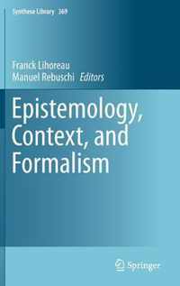 Epistemology, Context, and Formalism