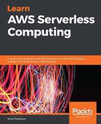 Learn AWS Serverless Computing