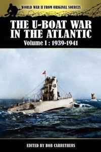 The U-boat War In The Atlantic Volume 1