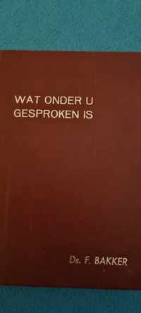 2 Wat onder u gesproken is