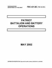 FM 3-01.85 Patriot Battalion and Battery Operations May 2002