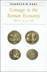 Coinage in the Roman Economy 300 B.C.to A.D.700