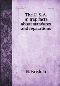 The U. S. A. in trap facts about mandates and reparations