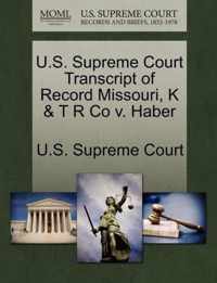 U.S. Supreme Court Transcript of Record Missouri, K & T R Co v. Haber