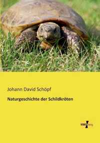 Naturgeschichte der Schildkroeten