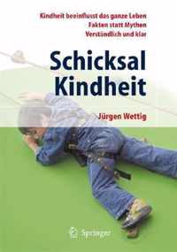 Schicksal Kindheit: Kindheit Beeinflusst Das Ganze Leben - Fakten Statt Mythen - Verstndlich Und Klar