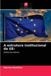 A estrutura institucional da UE