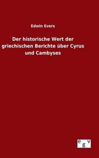 Der historische Wert der griechischen Berichte uber Cyrus und Cambyses