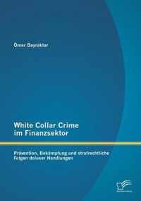 White Collar Crime im Finanzsektor