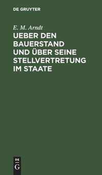 Ueber Den Bauerstand Und UEber Seine Stellvertretung Im Staate