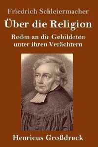 UEber die Religion (Grossdruck)