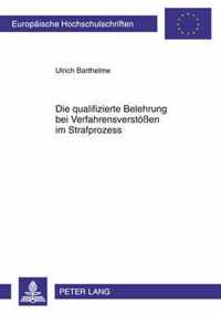 Die qualifizierte Belehrung bei Verfahrensverstößen im Strafprozess