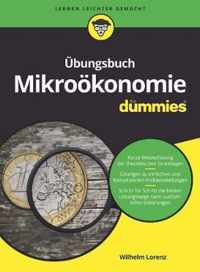 UEbungsbuch Mikrooekonomie fur Dummies