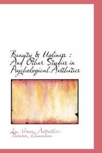 Beauty & Ugliness and Other Studies in Psychological Aesthetics