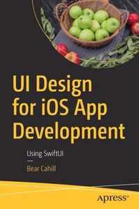 Ui Design for IOS App Development: Using Swiftui