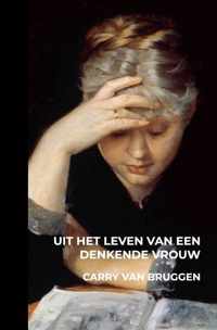 Uit het leven van een denkende vrouw - Carry van Bruggen - Paperback (9789403650234)