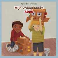Bijzondere vrienden  -   Mijn vriend heeft ADHD
