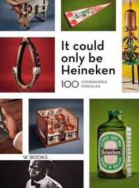 It could only be Heineken - Hardcover (9789462584068)