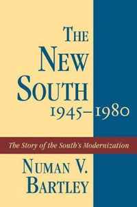 The New South, 1945-1980: The Story of the South's Modernization