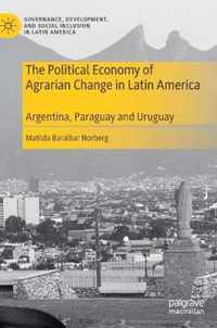 The Political Economy of Agrarian Change in Latin America