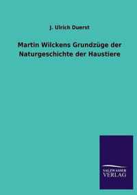 Martin Wilckens Grundzuge der Naturgeschichte der Haustiere