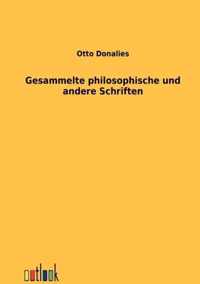 Gesammelte philosophische und andere Schriften