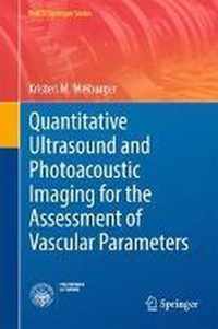 Quantitative Ultrasound and Photoacoustic Imaging for the Assessment of Vascular